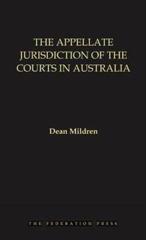Cover of The Appellate Jurisdiction of the Courts in Australia
