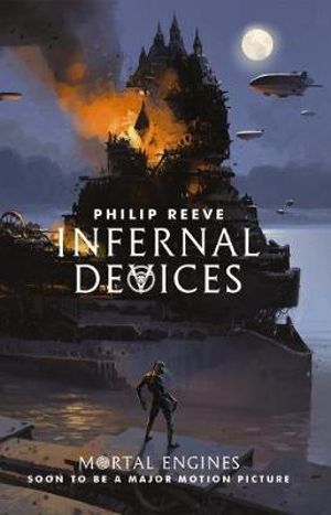 Infernal Devices (Mortal Engines #3)