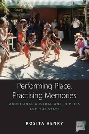 Cover of Performing Place, Practising Memories