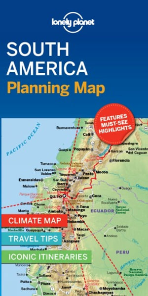 Lonely Planet South America Planning Map Map By Lonely Planet 9781788686068 Booktopia
