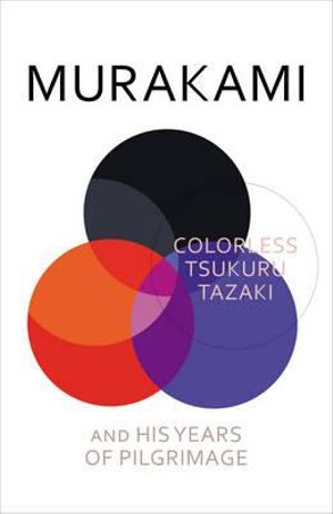 Cover of Colorless Tsukuru Tazaki and His Years of Pilgrimage