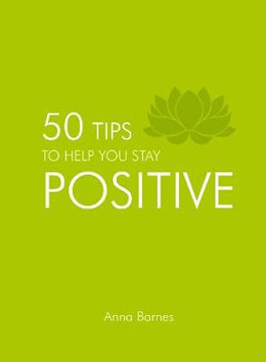 Cover of 50 Tips to Help You Stay Positive