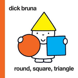 有关以下物品的详细资料: round, square, triangle by dick bruna