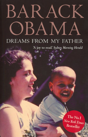 Dreams from My Father : A Story of Race and Inheritance