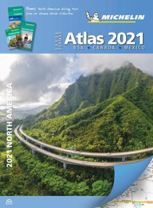 North America Atlas 2021 Large Format Usa Canada Mexico By Michelin Road Atlas 9782067244573 Booktopia